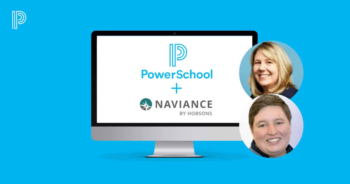 PowerSchool & Naviance What the Acquisition Means for You PowerSchool