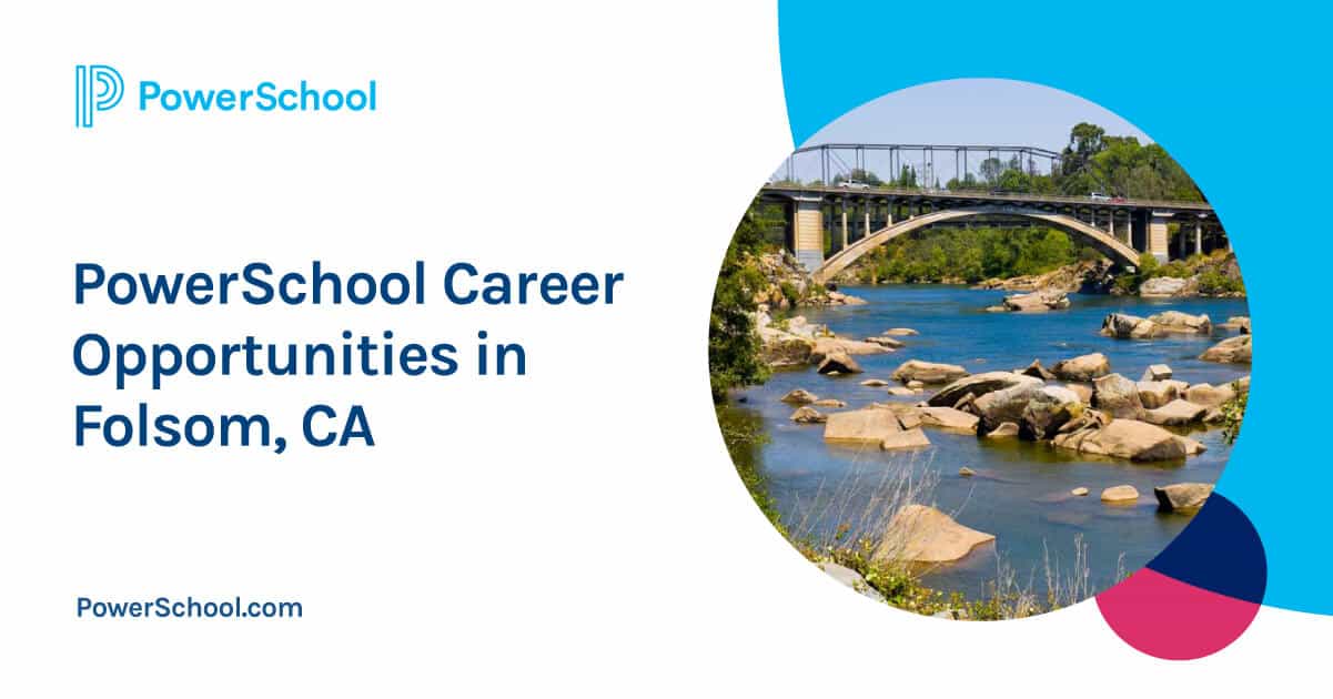 Folsom, CA Careers PowerSchool