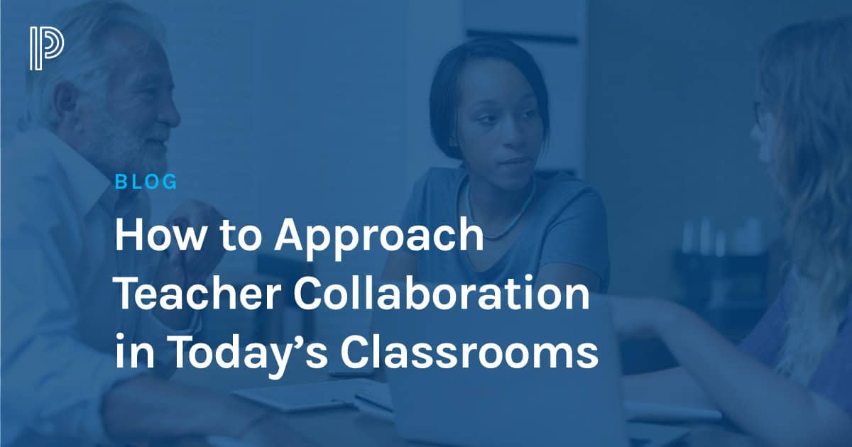 How to Approach Teacher Collaboration in Today’s Classrooms PowerSchool