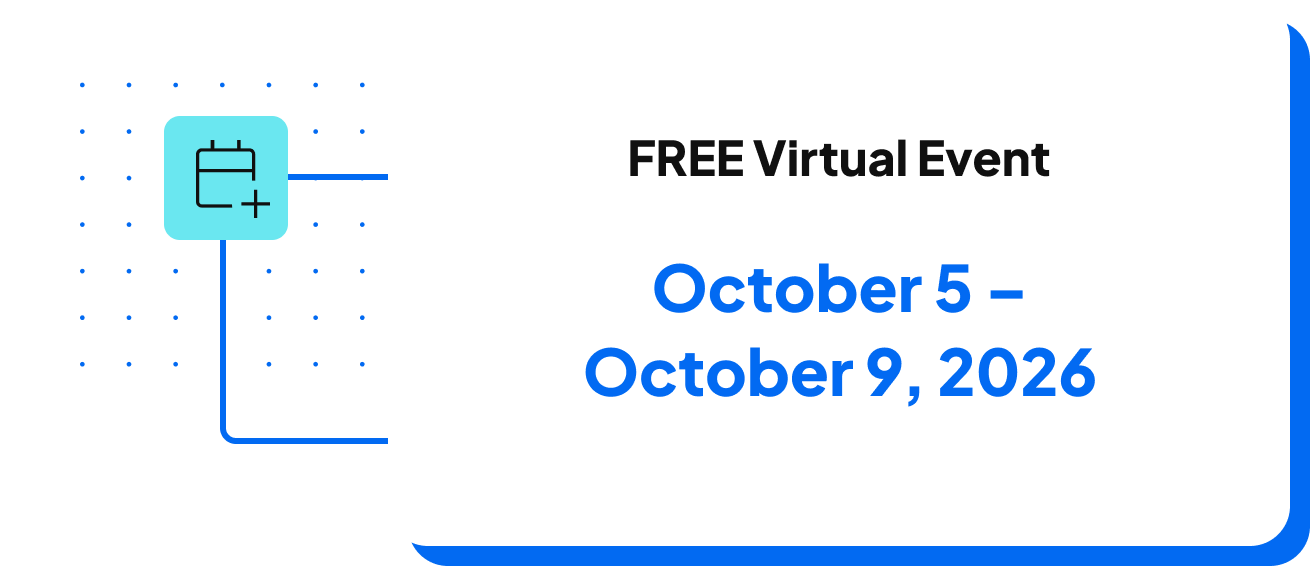 Free Virtual Event October 5 - October 9, 2026